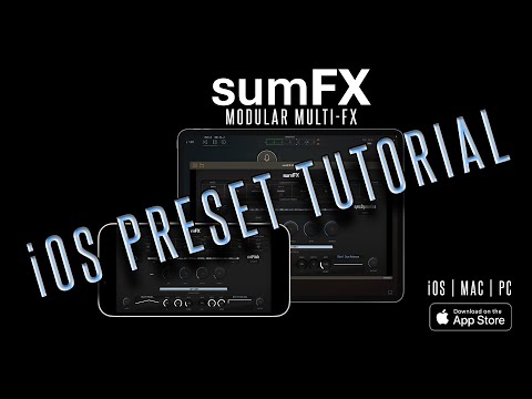 sumFX iOS - Preset Tutorial