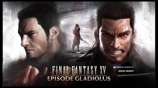 FF15　エピソード　グラディオ！　神曲、ビッグブリッヂの死闘はあるのか？！　パート19