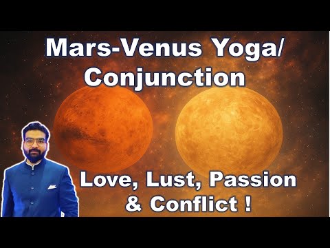 Mars Venus Yoga/Conjunction in Horoscope- Love, Passion, Marriage, Money, Etc ? | Vedic Astrology
