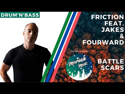 Friction feat. Jakes & Fourward - Battle Scars