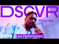 Victor Ray - Comfortable (Live) | Vevo DSCVR