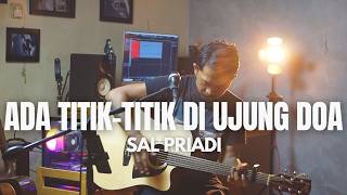 Download lagu THERE ARE ELLIPSES AT THE END OF THE PRAYER - SAL PRIADI ( ROLIN NABABAN COVER ) mp3