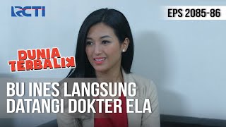 Download lagu DUNIA TERBALIK - Kenapa Bu Ines Datangi Dokter Ela ? [9 Juni 2020] mp3
