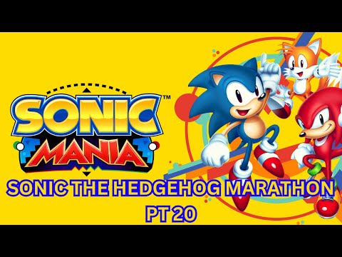 BACK IN TIME (SONIC MANIA) SONIC MARATHON PT 20