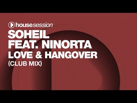 Soheil ft. Ninorta - Love & Hangover (Club Mix)