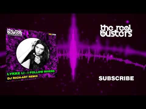 Lykke Li - I Follow Rivers (DJ RICH-ART Remix)