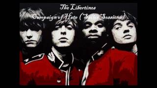 Campaign of Hate - The Libertines (Sailor Sessions)