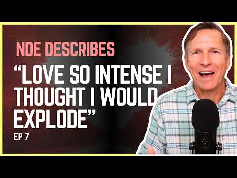 Near-Death Experiences Describe Ecstatic Love in Heaven | Imagine Heaven Podcast with John Burke