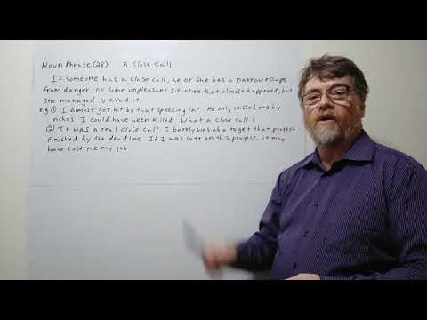 English Tutor Nick P Noun Phrase (28) A Close Call