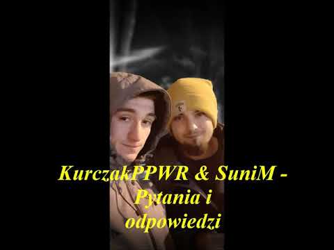 KurczakPPWR & SuniM - Pytania i Odpowiedzi