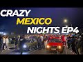 CRAZY MEXICO NIGHTS EP4