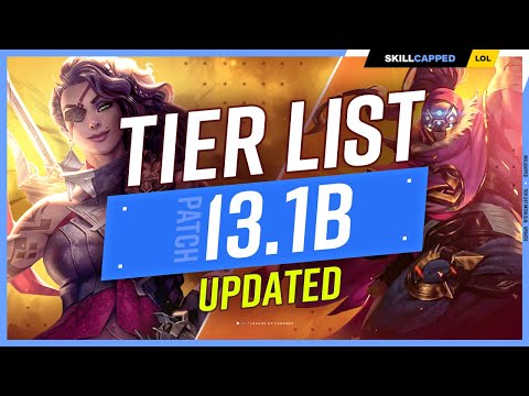 NEW UPDATED TIER LIST for PATCH 13.1b - League of Legends