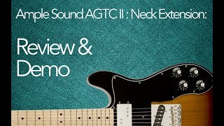 Video thumbnail for Ample Sound AGTC II Neck Extension: Review & Demo by HIFIMIDI