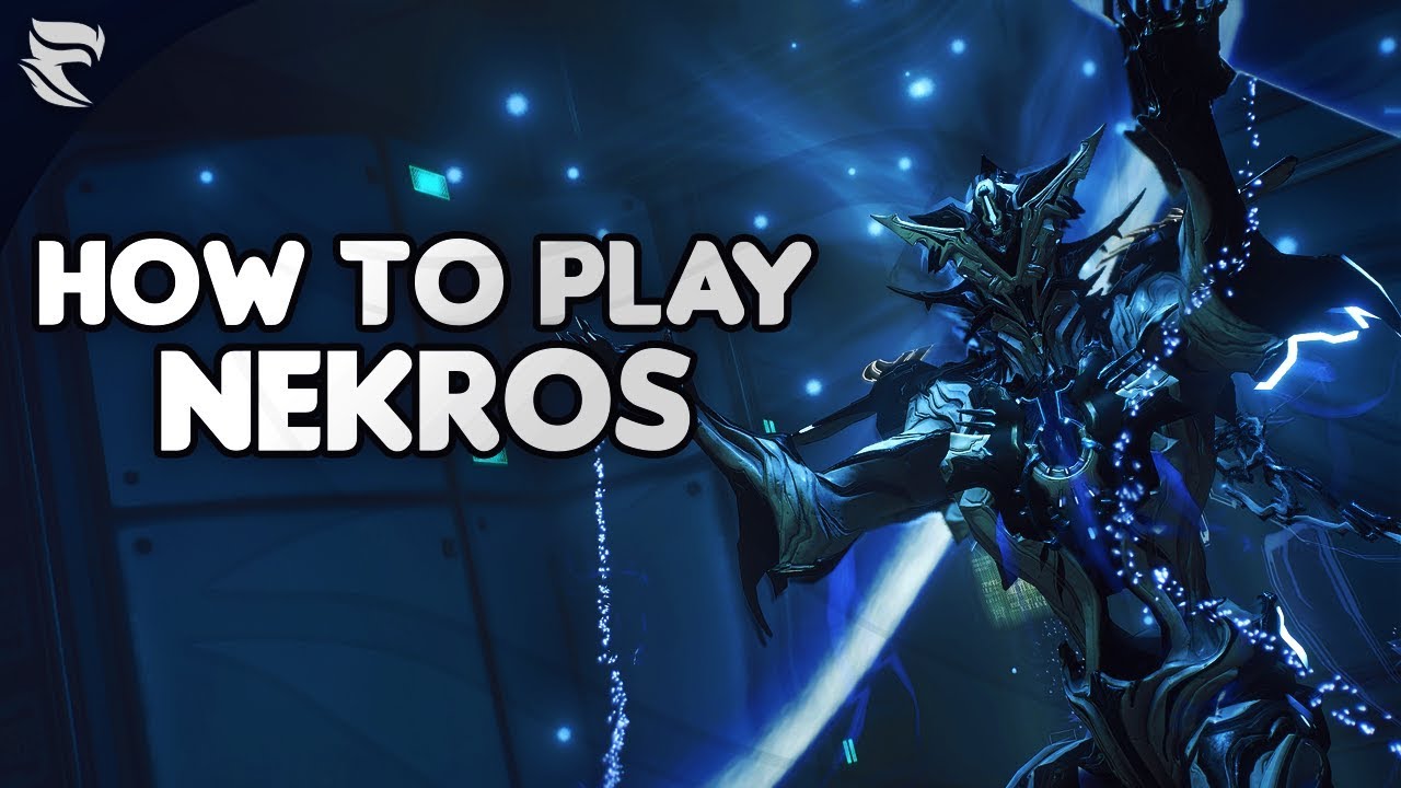 Warframe: How to play Nekros 2019