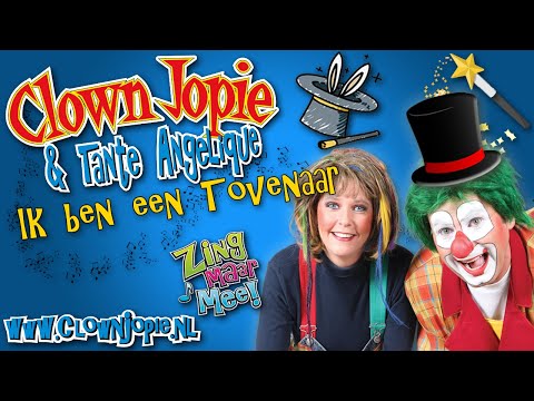 Ik ben een Tovenaar - Clown Jopie en Tante Angelique