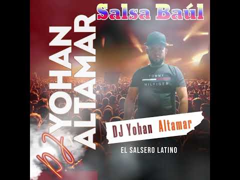 set de salsa baúl Dj Yohan Altamar El Salsero estamos en modo odioso