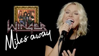 Miles Away - Winger (Alyona cover)