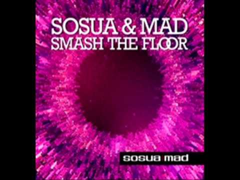 Sosua & Mad - Smash The Floor (Official)