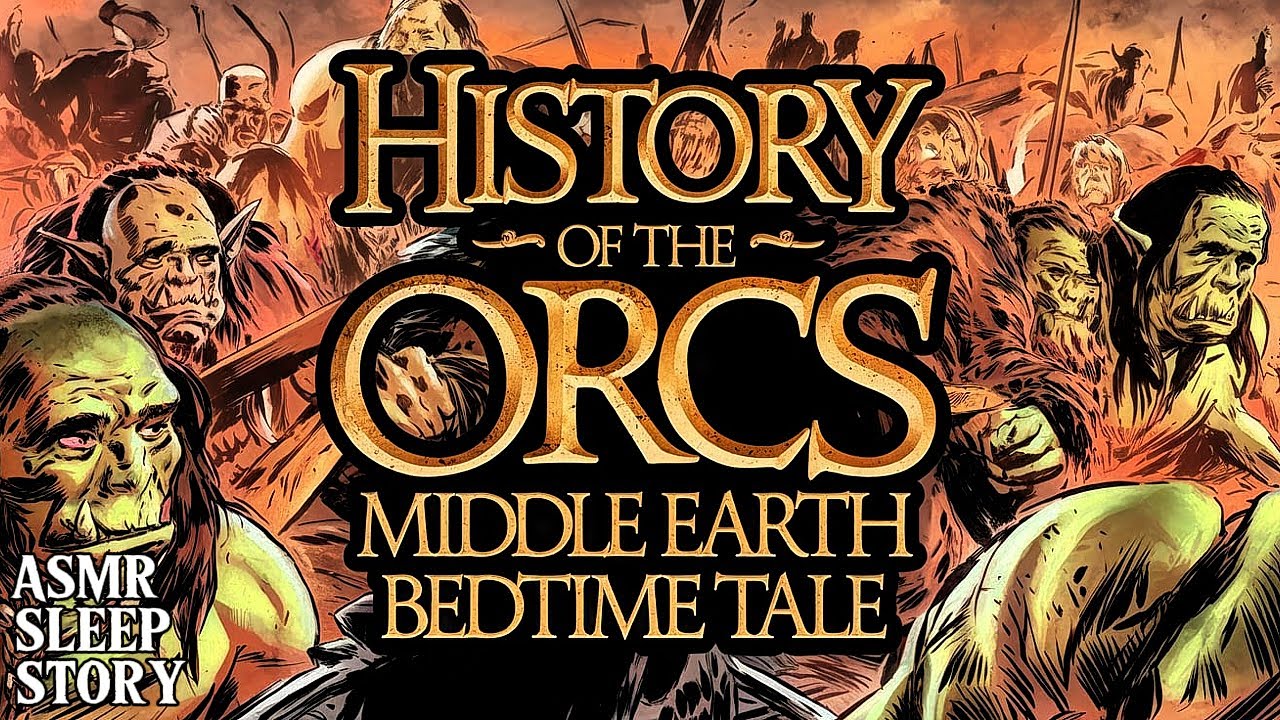 History of the Orcs : LOTR Bedtime Story | Middle Earth ASMR with Ambience