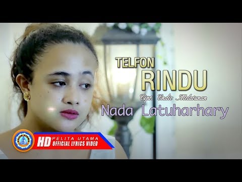 Nada Latuharhary - Telfon Rindu | Lagu Ambon Terbaru | Lagu Ambon Terbaik Lirik Dan Terjemahannya