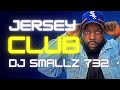 Jersey Club Mix | DJ Smallz 732