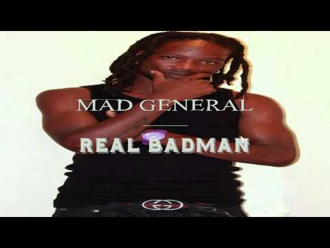 Mad Général REAL BAD MAN