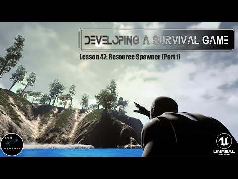 47 Resource (Spawner Part 1) - [UE4 - Survival Game]