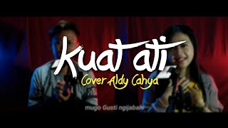 Download lagu KUAT ATI - TTM AKUSTIK (COVER) ALDY CAHYA  mp3