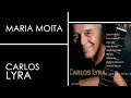 Carlos Lyra | Maria Moita | Carlos Lyra - 50 Anos de Música