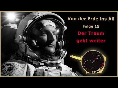 Der Traum geht weiter - Audio-#Podcast zur Mission Comic Kiss von Matthias Maurer #15