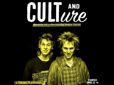 Cult & Culture Podcast Episode 29 feat. Venus Twins