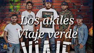 Los akiles - Viaje verde letra