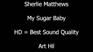 Sherlie Matthews - My Sugar Baby