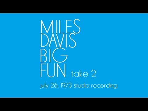 Miles Davis- Big Fun (take 2) [July 26, 1973 NYC]