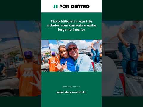 Fábio Mitidieri cruza três cidades com carreata e exibe força no interior #Shorts