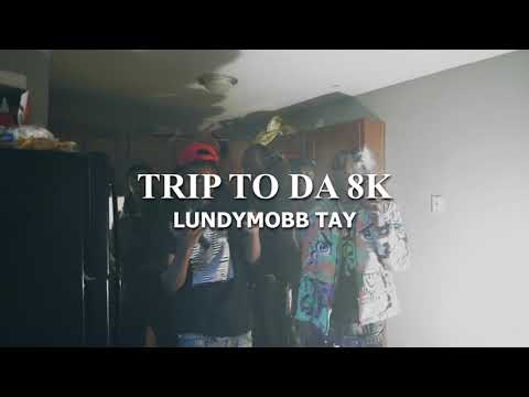 LundyMobb Tayy- Trip To Da 8k (Official Music Video) Shot By @4KGODD