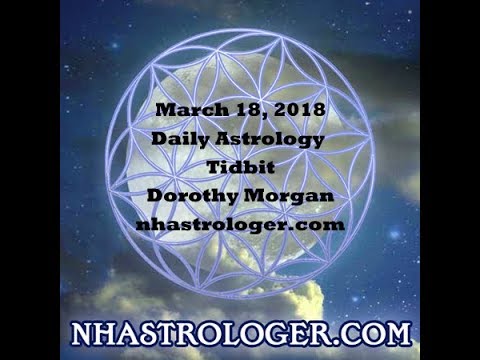 March 18, 2018 Astrology Horoscope Feel Secure Take Action