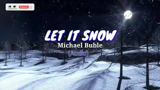 Let it Snow - Michael Buble (audio)