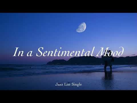 [Jazz List] In a Sentimental Mood l 1 Hour
