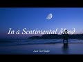 [Jazz List] In a Sentimental Mood l 1 Hour