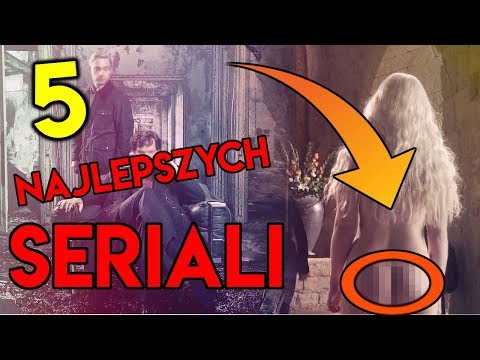 TOP5 - NAJLEPSZE SERIALE