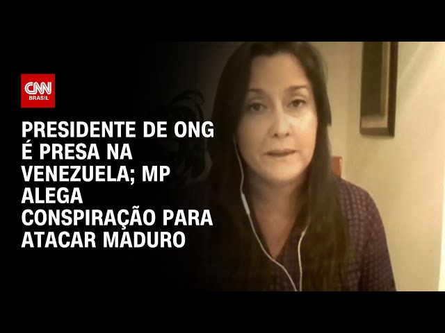 Presidente de ONG é presa na Venezuela; MP alega conspiração para atacar Maduro | CNN NOVO DIA