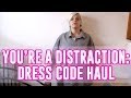 YOU'RE A DISTRACTION: DRESS CODE HAUL ...