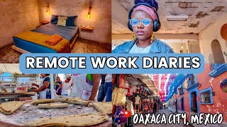 Remote (social) work diaries 🇲🇽 : almost 30 crisis, foodie adventures and living in oaxaca, mexico