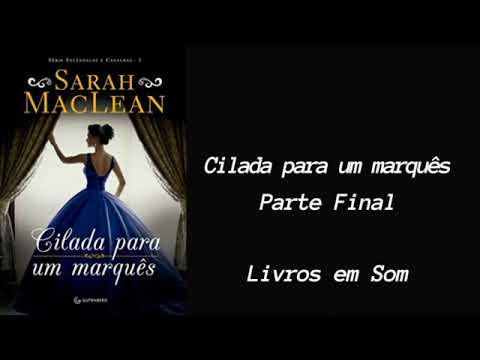 Audiobook Cilada Para Um Marquês - (Série Escândalos e Canalhas - livro 1) Parte 4/4