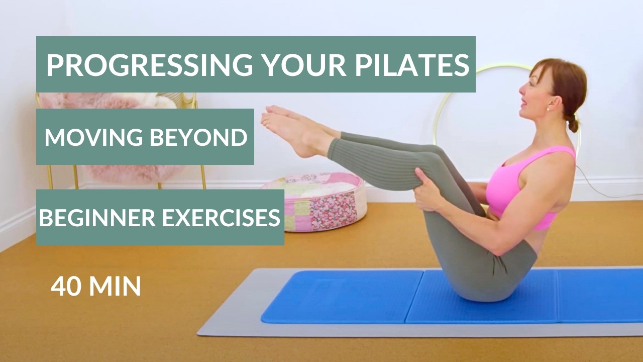 Progressing Your Pilates: Moving Beyond Beginner Moves | 40 Min Full Body Pilates Workout