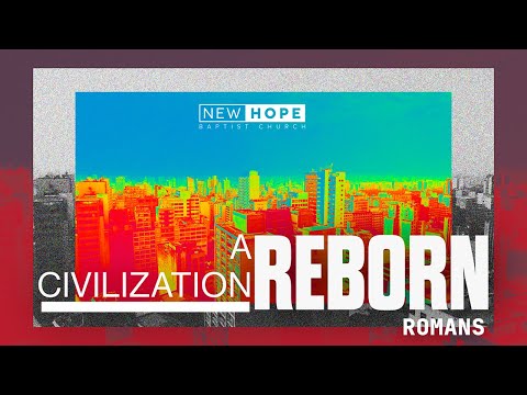 A Civilization Reborn - Romans 16: 17-27 | Pastor Rhys Stenner