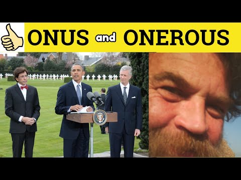 🔵 Onus Onerous - Onus Meaning - Onerous Examples - The Onus Defined - Legal English - Onus