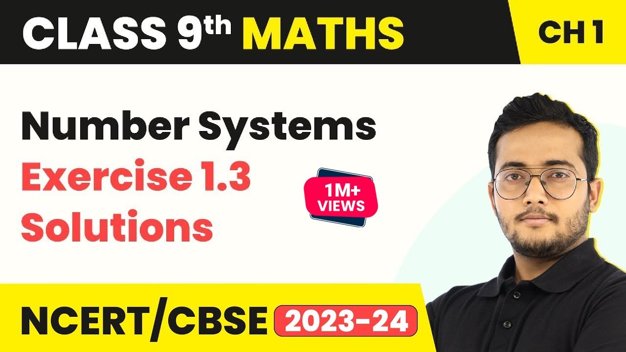 Number Systems - Exercise 1.3 Solutions | Class 9 Maths Chapter 1