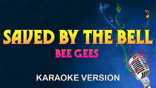 Robin Gibb Bee Gees - Saved By The Bell (Karaoke)
